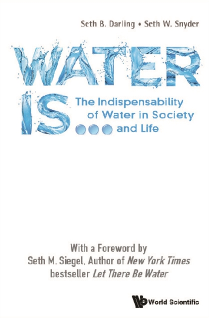 Water Is...: The Indispensability Of Water In Society And Life, EPUB eBook