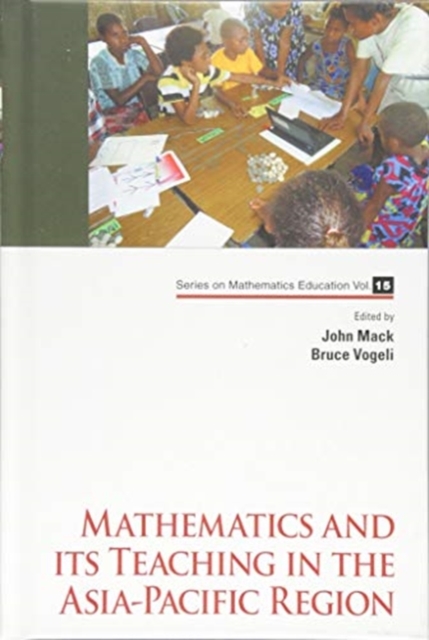 Mathematics And Its Teaching In The Asia-pacific Region, Hardback Book
