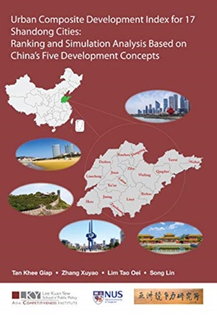 Urban Composite Development Index For 17 Shandong Cities: Ranking And Simulation Analysis Based On China's Five Development Concepts, Hardback Book
