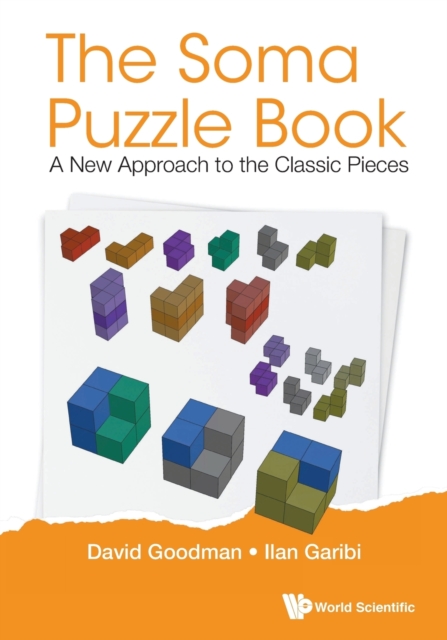 Soma Puzzle Book, The: A New Approach To The Classic Pieces, Paperback / softback Book