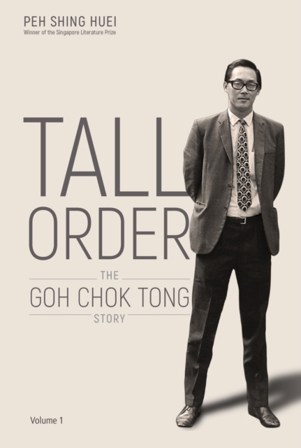 Tall Order: The Goh Chok Tong Story Volume 1, Paperback / softback Book