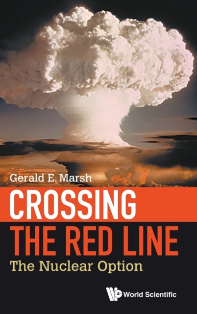 Crossing The Red Line: The Nuclear Option, Hardback Book