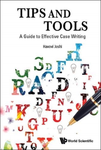 Tips And Tools: A Guide To Effective Case Writing, Hardback Book