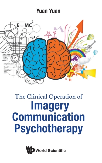 Clinical Operation Of Imagery Communication Psychotherapy, The, Hardback Book