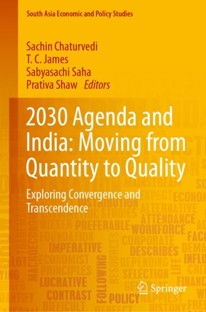 2030 Agenda and India: Moving from Quantity to Quality : Exploring Convergence and Transcendence, EPUB eBook