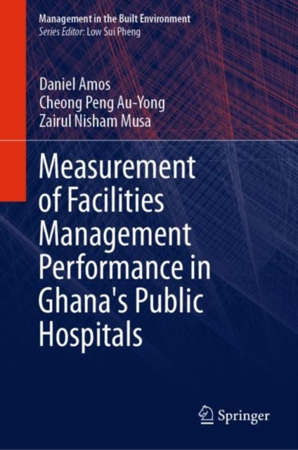 Measurement of Facilities Management Performance in Ghana's Public Hospitals, EPUB eBook