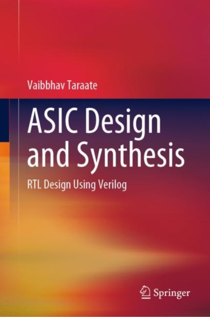 ASIC Design and Synthesis : RTL Design Using Verilog, EPUB eBook
