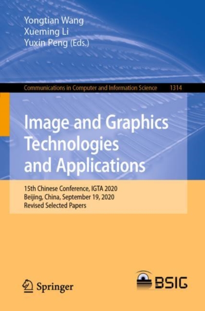 Image and Graphics Technologies and Applications : 15th Chinese Conference, IGTA 2020, Beijing, China, September 19, 2020, Revised Selected Papers, EPUB eBook