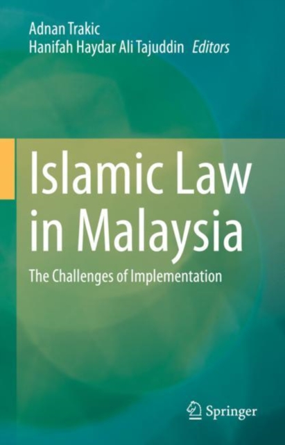 Islamic Law in Malaysia : The Challenges of Implementation, Hardback Book