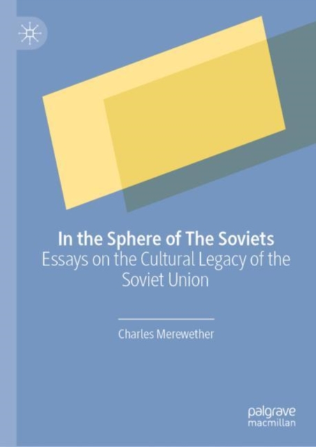 In the Sphere of The Soviets : Essays on the Cultural Legacy of the Soviet Union, EPUB eBook