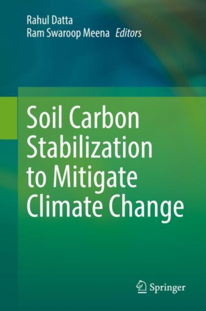 Soil Carbon Stabilization to Mitigate Climate Change, Hardback Book
