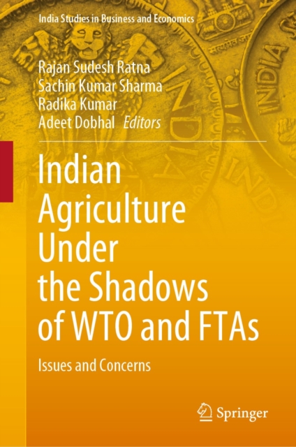 Indian Agriculture Under the Shadows of WTO and FTAs : Issues and Concerns, EPUB eBook