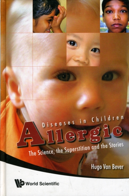 Allergic Diseases In Children: The Science, The Superstition And The Stories, Hardback Book