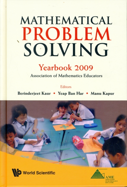 Mathematical Problem Solving: Yearbook 2009, Association Of Mathematics Educator, Hardback Book
