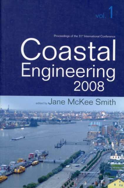 Coastal Engineering 2008 - Proceedings Of The 31st International Conference (In 5 Volumes), Paperback / softback Book