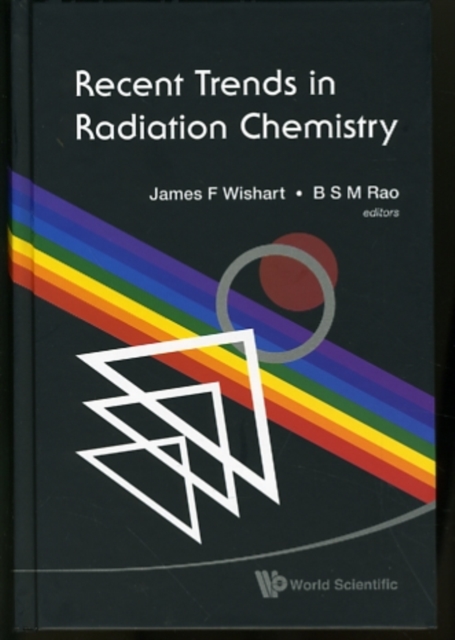 Recent Trends In Radiation Chemistry, Hardback Book