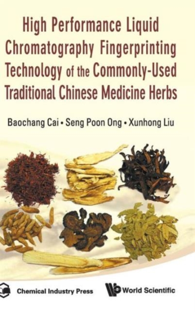 High Performance Liquid Chromatography Fingerprinting Technology Of The Commonly-used Traditional Chinese Medicine Herbs, Hardback Book