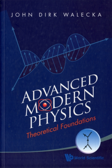 Advanced Modern Physics: Theoretical Foundations, Paperback / softback Book