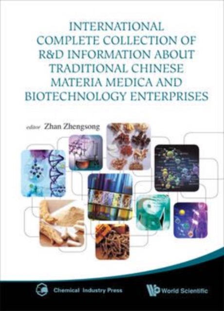 International Complete Collection Of R&d Information About Traditional Chinese Materia Medica And Biotechnology Enterprises, Hardback Book