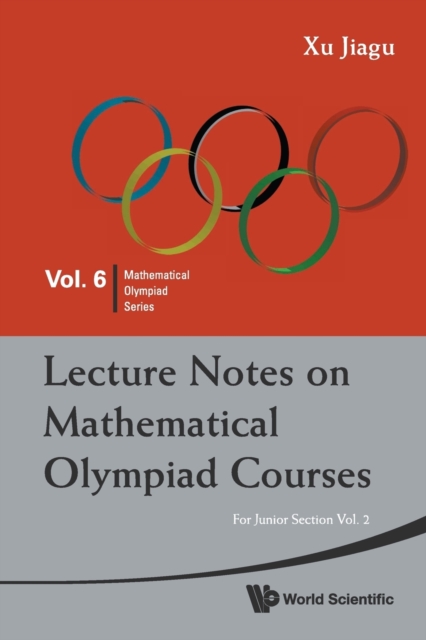 Lecture Notes On Mathematical Olympiad Courses: For Junior Section - Volume 2, Paperback / softback Book