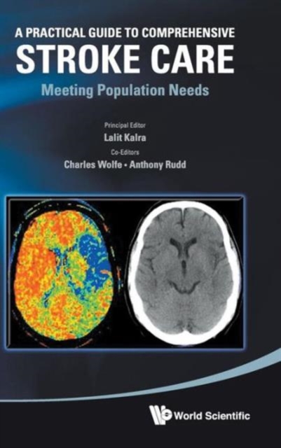 Practical Guide To Comprehensive Stroke Care, A: Meeting Population Needs, Hardback Book