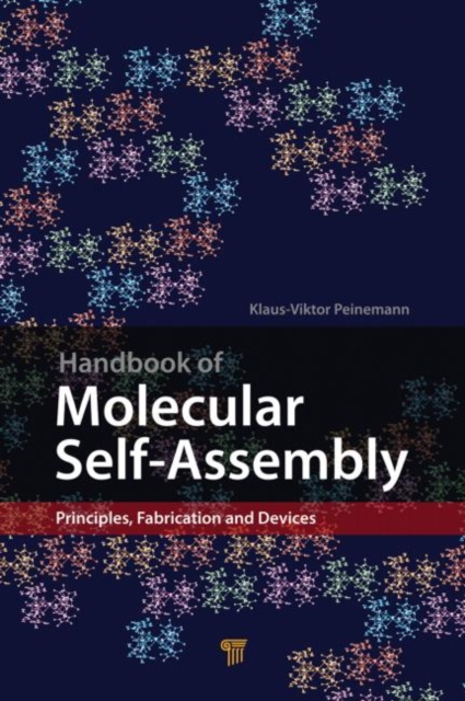 Handbook of Molecular Self-Assembly : Principles, Fabrication and Devices, Hardback Book