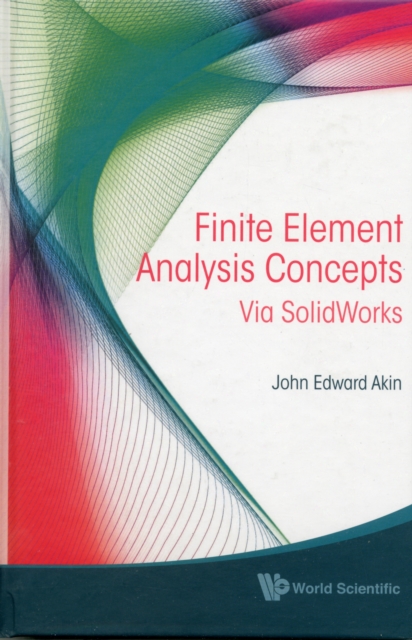 Finite Element Analysis Concepts: Via Solidworks, Hardback Book