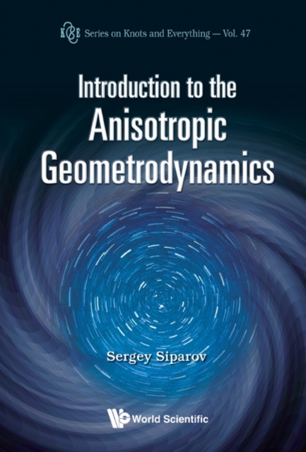 Introduction To The Anisotropic Geometrodynamics, Hardback Book