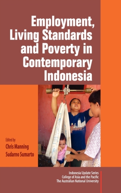 Employment, Living Standards and Poverty in Contemporary Indonesia, Hardback Book
