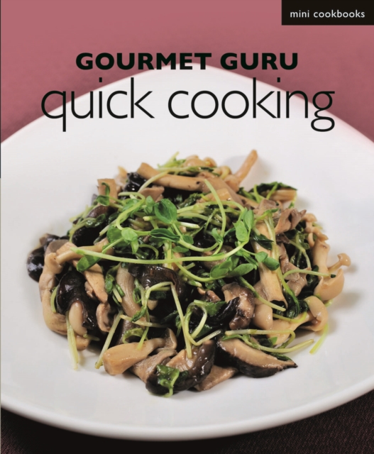 Gourmet Guru Quick Cooking, Paperback / softback Book