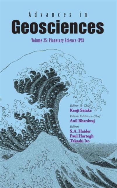 Advances In Geosciences - Volume 25: Planetary Science (Ps), Hardback Book