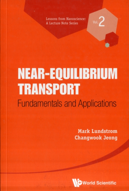 Near-equilibrium Transport: Fundamentals And Applications, Paperback / softback Book