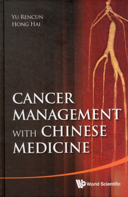 Cancer Management With Chinese Medicine, Hardback Book