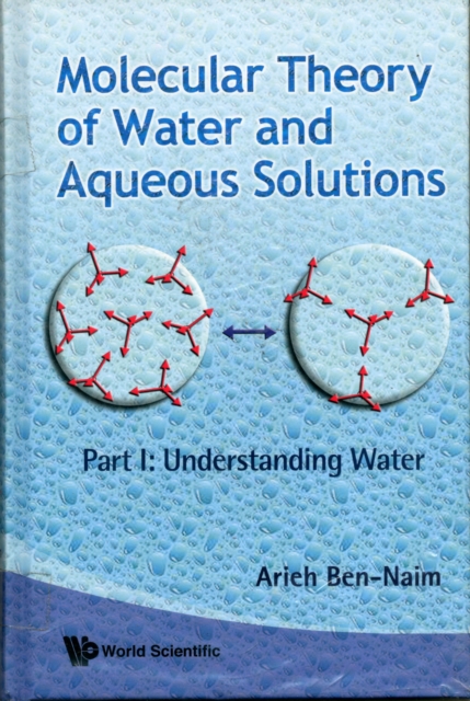 Molecular Theory Of Water And Aqueous Solutions (Parts I & Ii), Hardback Book