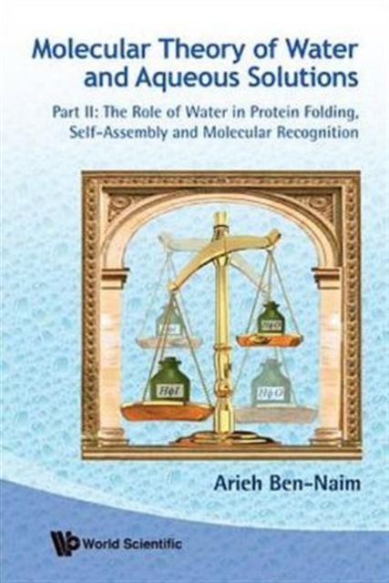 Molecular Theory Of Water And Aqueous Solutions (Parts I & Ii), Paperback / softback Book