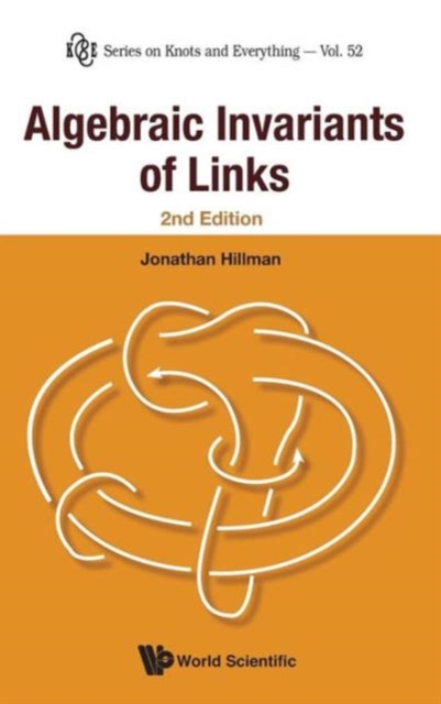 Algebraic Invariants Of Links (2nd Edition), Hardback Book
