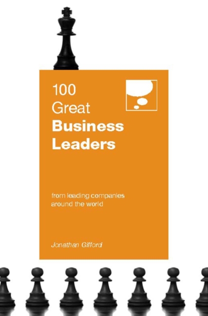 100 Great Business Leaders : of the World's Most Admired Companies, Paperback / softback Book