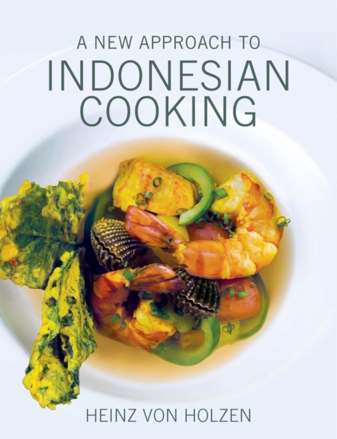 A New Approach to Indonesian Cooking, Hardback Book