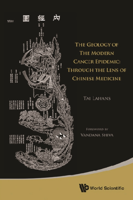 Geology Of The Modern Cancer Epidemic, The: Through The Lens Of Chinese Medicine, EPUB eBook
