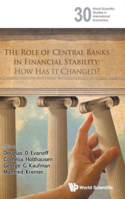 Role Of Central Banks In Financial Stability, The: How Has It Changed?, Hardback Book