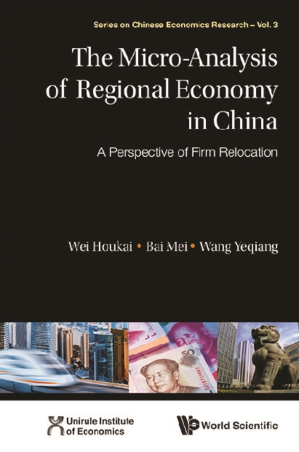 Micro-analysis Of Regional Economy In China, The: A Perspective Of Firm Relocation, EPUB eBook