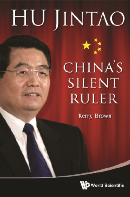 Hu Jintao: China's Silent Ruler, PDF eBook