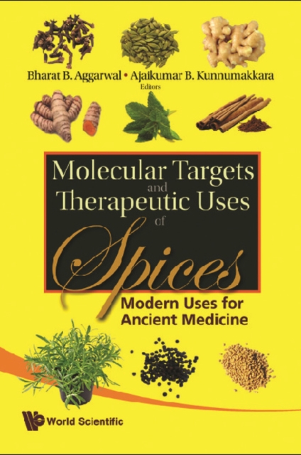 Molecular Targets And Therapeutic Uses Of Spices: Modern Uses For Ancient Medicine, PDF eBook