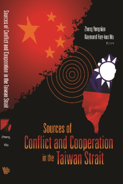 Sources Of Conflict And Cooperation In The Taiwan Strait, PDF eBook