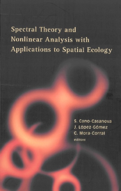Spectral Theory And Nonlinear Analysis With Applications To Spatial Ecology, PDF eBook