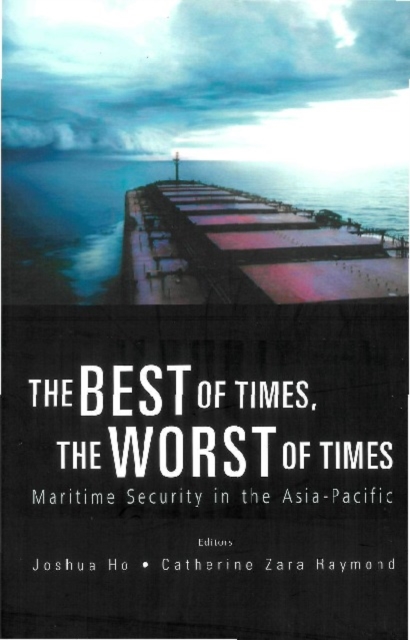 Best Of Times, The Worst Of Times, The: Maritime Security In The Asia-pacific, PDF eBook