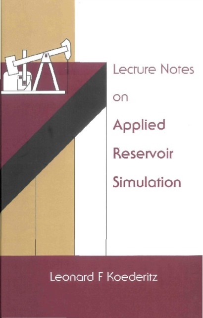 Lecture Notes On Applied Reservoir Simulation, PDF eBook