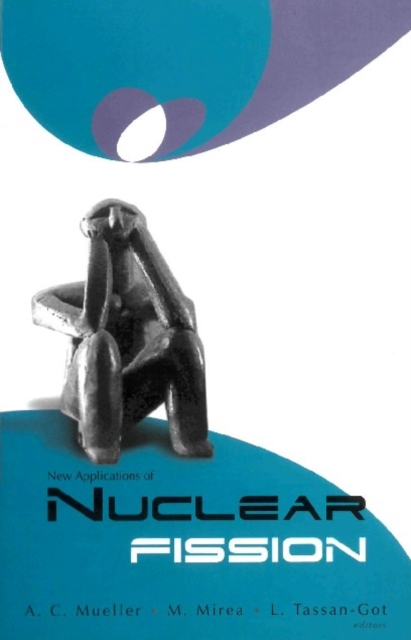 New Applications Of Nuclear Fission: Proceedings Of The International Workshop, PDF eBook