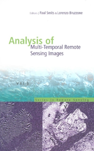 Analysis Of Multi-temporal Remote Sensing Images, Proceedings Of The Second International Workshop On The Multitemp 2003, PDF eBook