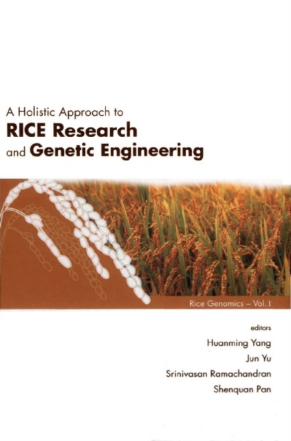 Holistic Approach To Rice Research And Genetic Engineering, A, PDF eBook